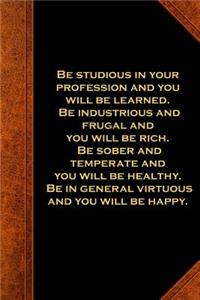 Ben Franklin Quote Journal Studious Profession Vintage Style