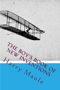 The Boy's Book of New Inventions