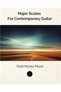 Major Scales For Contemporary Guitar