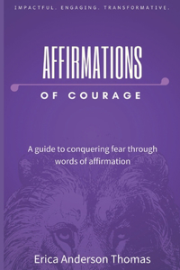 Affirmations of Courage