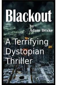 Blackout - A Terrifying Dystopian Thriller
