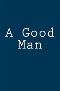 A Good Man