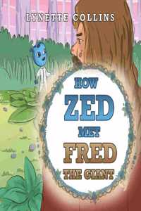 How Zed Met Fred the Giant