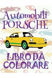 ✌ Automobili Porsche ✎ Libro da Colorare Di Auto ✎ Album da Colorare In Età Prescolare ✍ Album da Colorare per I Bambini In Età Prescolare
