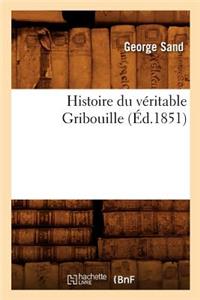 Histoire Du Véritable Gribouille (Éd.1851)