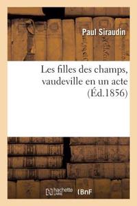 Les Filles Des Champs, Vaudeville En Un Acte