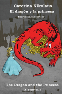 dragón y la princesa - The Dragon and the Princess