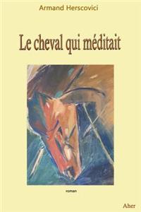 Le cheval qui méditait