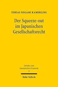 Der Squeeze-out im Japanischen Gesellschaftsrecht