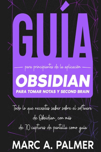 Guía Para Principiantes de la Aplicación Obsidian Para Tomar Notas y Second Brain