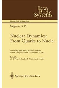 Nuclear Dynamics: From Quarks to Nuclei