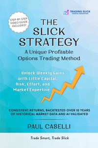 Slick Strategy A Unique Profitable Options Trading Method