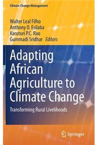 Adapting African Agriculture to Climate Change