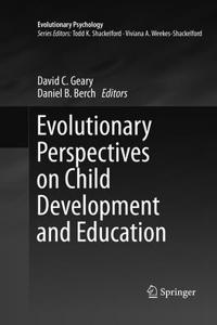 Evolutionary Perspectives on Child Development and Education