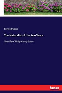 Naturalist of the Sea-Shore
