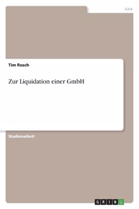 Zur Liquidation einer GmbH