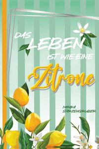 Leben ist wie eine Zitrone