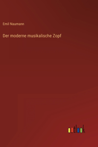 moderne musikalische Zopf