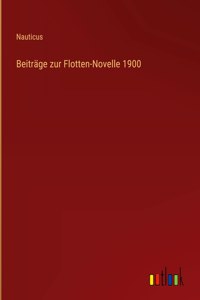 Beiträge zur Flotten-Novelle 1900