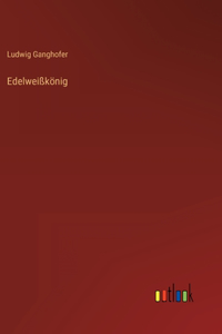 Edelweißkönig