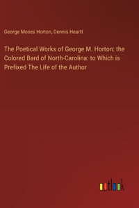 Poetical Works of George M. Horton