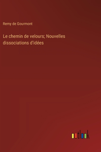 chemin de velours; Nouvelles dissociations d'idées