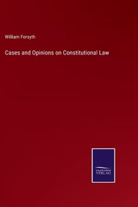 Cases and Opinions on Constitutional Law