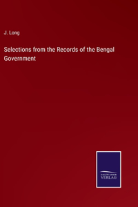 Selections from the Records of the Bengal Government