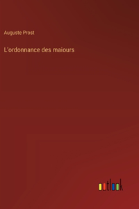 L'ordonnance des maiours