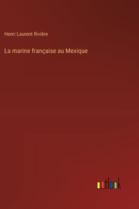 marine française au Mexique