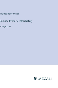 Science Primers; Introductory