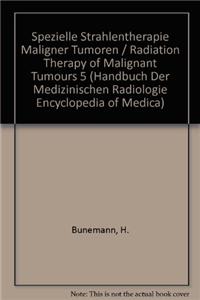 Spezielle Strahlentherapie Maligner Tumoren Teil 5 / Radiation Therapy of Malignant Tumours Part 5