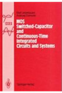 Mos Switched-Capacitor and Continuous-Time Integrated Circuits and Systems: Analysis and Design