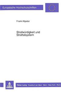 Strafwuerdigkeit und Straftatsystem