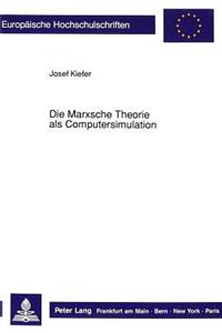 Die Marxsche Theorie als Computersimulation