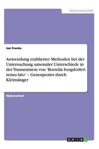 Anwendung etablierter Methoden bei der Untersuchung saisonaler Unterschiede in der Transmission von 'Borrelia burgdorferi sensu lato' - Genospezies durch Kleinsäuger