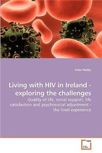 Living with HIV in Ireland - exploring the challenges