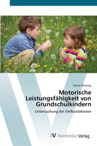 Motorische Leistungsfähigkeit von Grundschulkindern