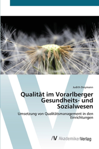 Qualität im Vorarlberger Gesundheits- und Sozialwesen