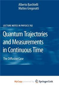 Quantum Trajectories and Measurements in Continuous Time