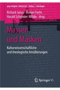 Massen Und Masken: Kulturwissenschaftliche Und Theologische Annäherungen