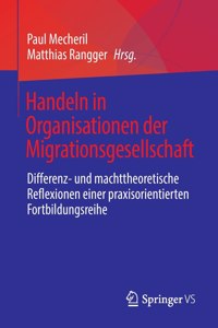 Handeln in Organisationen Der Migrationsgesellschaft