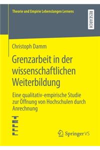 Grenzarbeit in der wissenschaftlichen Weiterbildung