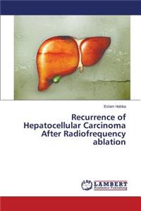 Recurrence of Hepatocellular Carcinoma After Radiofrequency ablation