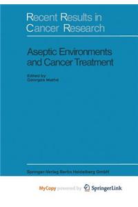 Aseptic Environment and Cancer Treatment