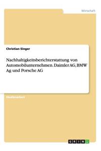 Nachhaltigkeitsberichterstattung von Automobilunternehmen. Daimler AG, BMW Ag und Porsche AG