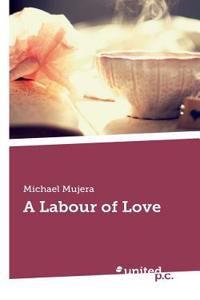 A Labour of Love