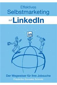 Effektives Selbstmarketing auf LinkedIn