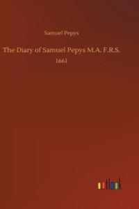 Diary of Samuel Pepys M.A. F.R.S.