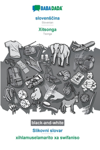 BABADADA black-and-white, slovensčina - Xitsonga, Slikovni slovar - xihlamuselamarito xa swifaniso